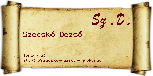 Szecskó Dezső névjegykártya